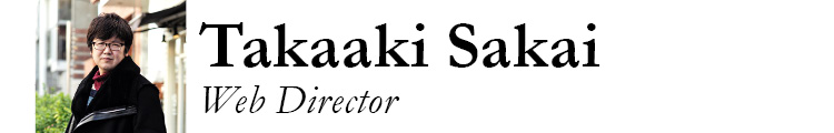 Takaaki Sakai, Web Director