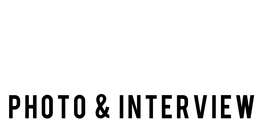 ARIGA PHOTO & INTERVIEW